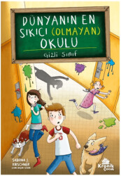 Dünyanın En Sıkıcı Olmayan Okulu 2 - Gizli Sınıf - Kronik Kitap