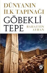 Dünyanın İlk Tapınağı Göbeklitepe - 1
