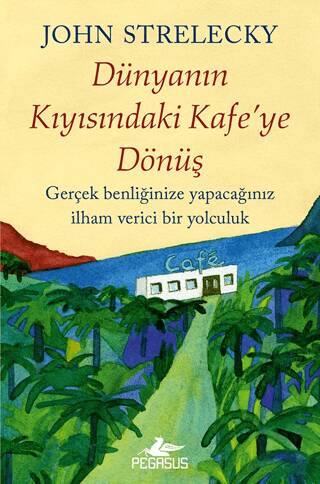 Dünyanın Kıyısındaki Kafe`ye Dönüş - 1