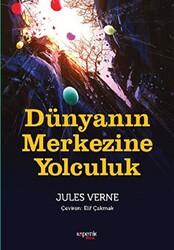 Dünyanın Merkezine Yolculuk - 1