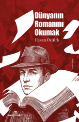 Dünyanın Romanını Okumak - Matruşka Yayınları