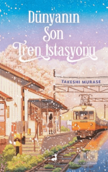 Dünyanın Son Tren İstasyonu - Olimpos Yayınları