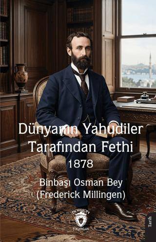 Dünyanın Yahudiler Tarafından Fethi 1878 - 1