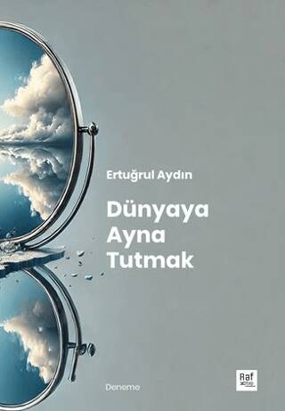 Dünyaya Ayna Tutmak - 1