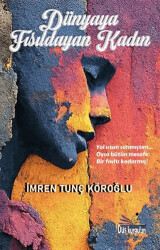 Dünyaya Fısıldayan Kadın - Düş Kurguları Yayıncılık