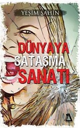 Dünyaya Sataşma Sanatı - 1