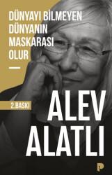 Dünyayı Bilmeyen Dünyanın Maskarası Olur - Pınar Yayınları