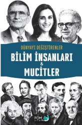 Dünyayı Değiştirenler - Bilim İnsanları & Mucitler - FOM Kitap