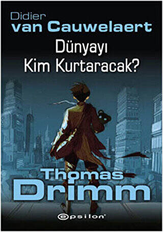 Dünyayı Kim Kurtaracak - Thomas Drimm - 1