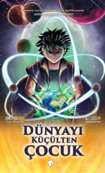 Dünyayı Küçülten Çocuk - Lopus Yayınları