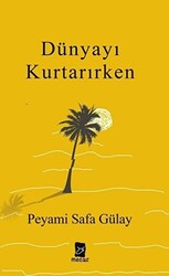 Dünyayı Kurtarırken - 1