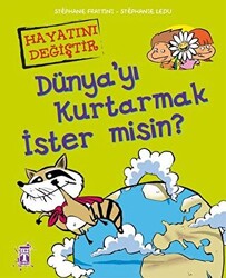 Dünya’yı Kurtarmak İster misin? - Timaş Çocuk