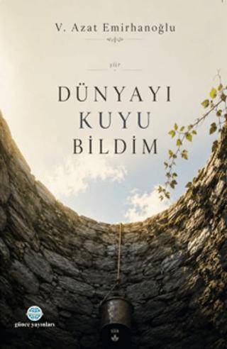 Dünyayı Kuyu Bildim - 1