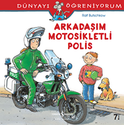 Dünyayı Öğreniyorum - Arkadaşım Motosikletli Polis - 1