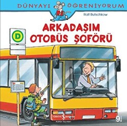 Dünyayı Öğreniyorum - Arkadaşım Otobüs Şoförü - 1