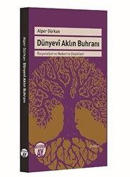 Dünyevi Aklın Buhranı - 1