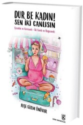 Dur Be Kadın! Sen İki Canlısın - 1