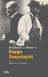 Durkheim ve Weber’de Duygu Sosyolojisi - 1