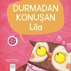 Durmadan Konuşan Lila - Minik Adımlar Dizisi - 1