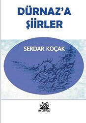 Dürnaz`a Şiirler - 1