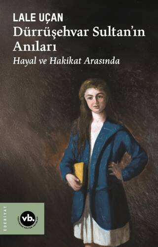 Dürrüşehvar Sultan`ın Anıları - 1