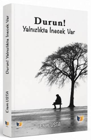 Durun Yalnızlıkta İnecek Var - 1