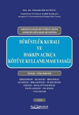 Dürüstlük Kuralı ve Hakkın Açıkça Kötüye Kullanılması Yasağı - 1
