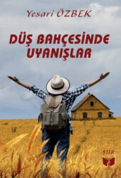 Düş Bahçesinde Uyanışlar - 1