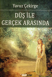 Düş ile Gerçek Arasında - 1