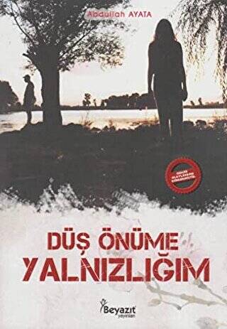 Düş Önüme Yalnızlığım - 1