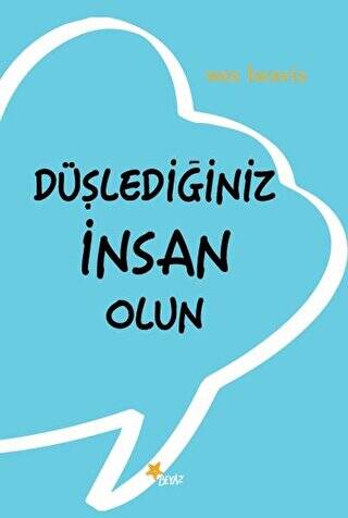 Düşlediğiniz İnsan Olun - 1