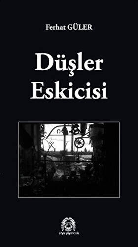 Düşler Eskicisi - 1