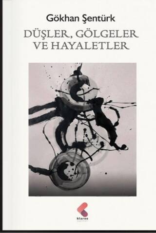 Düşler, Gölgeler ve Hayaletler - 1