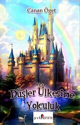 Düşler Ülkesine Yolculuk - 1