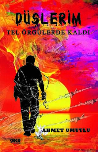 Düşlerim Tel Örgülerde Kaldı - 1