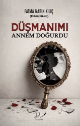 Düşmanımı Annem Doğurdu - Dls Yayınları