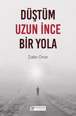 Düştüm Uzun İnce Bir Yola - 1