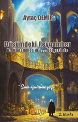Düşümdeki Peygamber Hz. Muhammed’in S.A.V Gölgesinde - Festival Yayıncılık