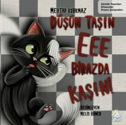 Düşün Taşın Eee Birazda Kaşın - Mahlas Çocuk Yayınları
