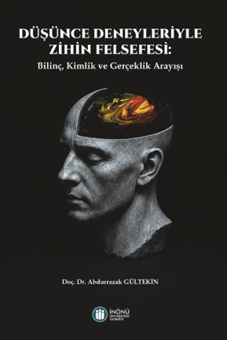 Düşünce Deneyleriyle Zihin Felsefesi: Bilinç, Kimlik ve Gerçeklik Arayışı - 1