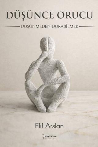 Düşünce Orucu - 1