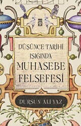 Düşünce Tarihi Işığında Muhasebe Felsefesi - 1