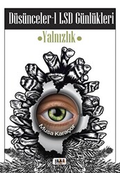 Düşünceler 1 LSD Günlükleri - 1
