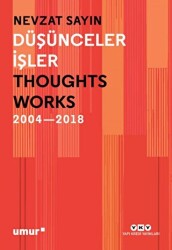 Düşünceler İşler 2004-2018 - 1