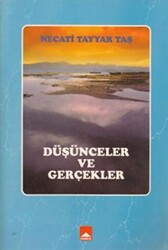Düşünceler ve Gerçekler - 1