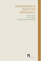 Düşünceleriyle Takiyetin Mengüşoğlu - Dergah Yayınları