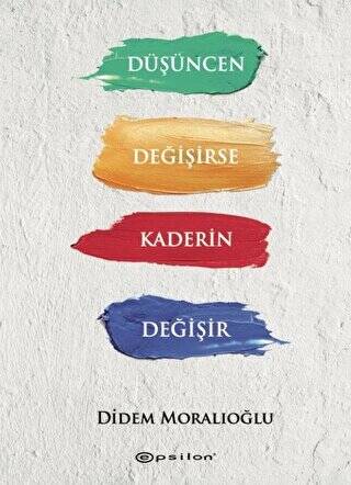 Düşüncen Değişirse Kaderin Değişir - 1