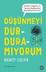 Düşünmeyi Durduramıyorum - 1