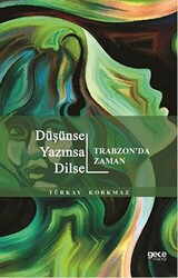 Düşünsel Yazınsal Dilsel - Trabzon`da Zaman - 1