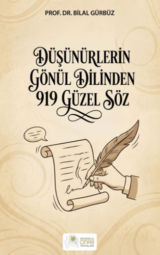 Düşünürlerin Gönül Dilinden 919 Güzel Söz - 1